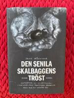 Den senila skalbaggens tr&ouml;st : fastkedjad i en isoleringscell i Thailands mest beryktade f&auml;ngelse fann jag en ov&auml;ntad v&auml;n