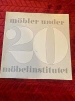 M&ouml;bler under 20 : handlar om svenska m&ouml;bler fr&aring;n &aring;ren 1967-1987