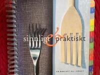 Sinnligt & praktiskt : [en bok att ha i k&ouml;ket]