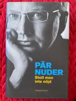 Stolt men inte n&ouml;jd : en k&auml;rleksf&ouml;rklaring till politiken