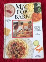 Mat f&ouml;r barn : fr&aring;n 4 m&aring;nader till 6 &aring;r