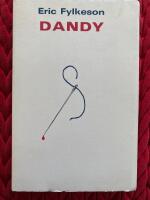 Dandy : fr&auml;mlingens diktsamling om att upph&ouml;ra i 20:e seklet