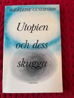 Utopien och dess skugga : studier i samtida fransk id&eacute;debatt