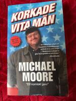 Korkade vita m&auml;n : och andra billiga svepsk&auml;l f&ouml;r tillst&aring;ndet i nationen