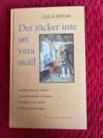 Det r&auml;cker inte att vara sn&auml;ll