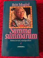 Summa summarum : r&ouml;tter, levnad, st&aring;ndpunkter : sj&auml;lvbiografi