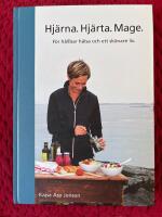 Hj&auml;rna Hj&auml;rta Mage : f&ouml;r h&aring;llbar h&auml;lsa och ett sk&ouml;nare liv