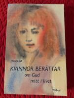 Kvinnor ber&auml;ttar om Gud mitt i livet