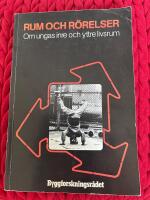 Rum och r&ouml;relser : om ungas inre och yttre livsrum : en antologi