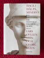 Hack i h&auml;l p&aring; Minerva : ett brevsamtal om vetenskap, dikt och moral mellan Lars Gyllensten och Georg Klein