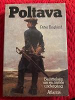 Poltava : ber&auml;ttelsen om en arm&eacute;s underg&aring;ng