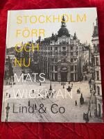 Stockholm f&ouml;rr och nu