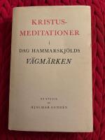 Kristus-meditationer i Dag Hammarskj&ouml;lds V&auml;gm&auml;rken 