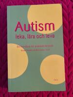 Autism - leka, l&auml;ra och leva