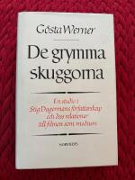 De grymma skuggorna : [The cruel shadows] : en studie i Stig Dagermans f&ouml;rfattarskap och dess relationer till filmen som medium