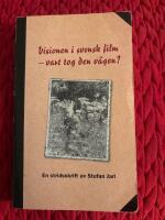 Visionen i svensk film - vart tog den v&auml;gen?