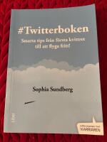 Twitterboken : smarta tips fr&aring;n f&ouml;rsta kvittret till att flyga fritt