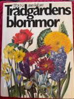 Tidens stora bok om tr&auml;dg&aring;rdens blommor