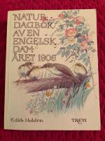 Natur-dagbok av en engelsk dam &aring;ret 1906