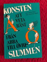 Konsten att veta b&auml;st fr&aring;n ABBA till &Ouml;vre slummen : svenskt kulturlexikon
