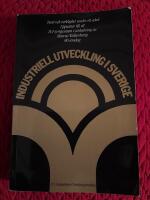 Industriell utveckling i Sverige : teori och verklighet under ett sekel : uppsatser till ett IUI-symposium i anledning av Marcus Wallenbergs 80-&aring;rsdag i Saltsj&ouml;baden, Grand Hotel, den 8-9 oktober 1979