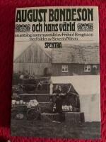 August Bondeson och hans v&auml;rld