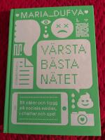 V&auml;rsta b&auml;sta n&auml;tet : bli s&auml;ker och trygg p&aring; sociala medier, i chattar och spel