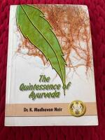 The quintessence of Ayurveda
