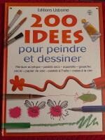 200 Idees Pour peindre et dessiner