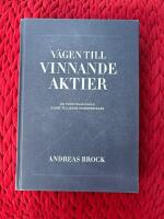 V&auml;gen till vinnande aktier : en toppf&ouml;rvaltarens guide
