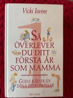 S&aring; &ouml;verlever du ditt f&ouml;rsta &aring;r som mamma