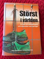 St&ouml;rst i v&auml;rlden : En bok om Liding&ouml;loppet och m&auml;nniskor som springer.