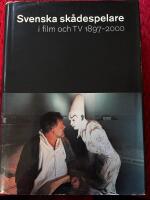 Svenska sk&aring;despelare i film och TV 1897-2000