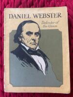 Daniel Webster - Defender of the Union