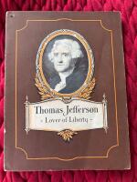 Thomas Jefferson - Lover of Liberty