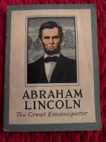 Abraham Lincoln - The Great Emancipator