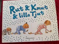 Rut & Knut & lilla Tjut - Rut & Knut f&aring;r en syster