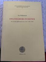 Finansi&auml;rers fusioner : De svenska aff&auml;rsbankernas r&ouml;tter 1830-1993 = [Mergers in the financial world] : [the case of the Swedish commercial banks 1830-1993]