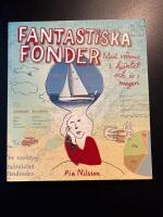 Fantastiska fonder : med v&auml;rme i hj&auml;rtat och is i magen