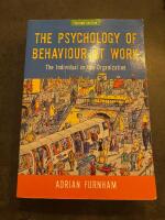 Psychology of behaviour at work - the individual in the organization