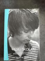 Vilse i skolan - hur vi kan hj&auml;lpa barn med beteendeproblem att hitta r&auml;tt