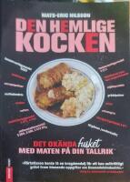 Den hemlige kocken : det ok&auml;nda fusket med maten p&aring; din tallrik