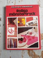 Roliga m&ouml;nstertryck : en bok med id&eacute;er steg f&ouml;r steg