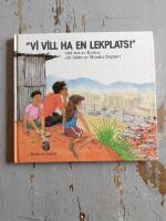 "Vi vill ha en lekplats!"