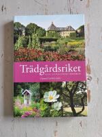 Tr&auml;dg&aring;rdsriket : guide till 850 svenska tr&auml;dg&aring;rdar