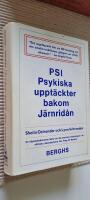 PSI Psykiska uppt&auml;ckter bakom J&auml;rnrid&aring;n