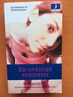 En ov&auml;ntad semester