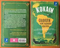 Kokain : drogen som er&ouml;vrade v&auml;rlden