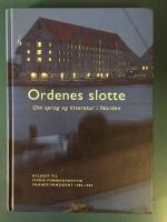 Ordenes slotte - om sprog og litteratur i Norden : hyldest til Vigd&iacute;s Finnbogad&oacute;ttir &Iacute;slands pr&aelig;sident 1980-1996