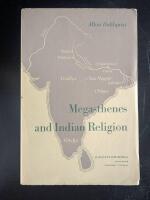 Megasthenes and Indian Religion : A Study in Motives and Styles